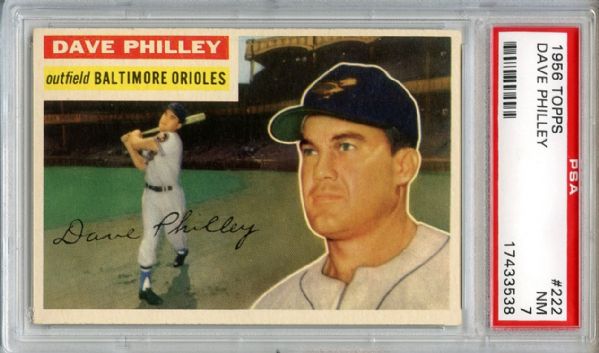 1956 TOPPS #222 DAVE PHILLEY PSA 7