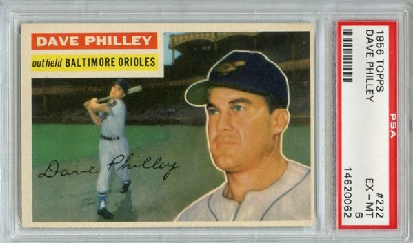 1956 TOPPS #222 DAVE PHILLEY PSA 6