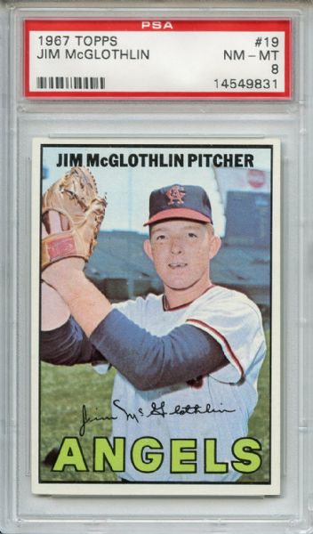 1967 TOPPS #19 JIM McGLOTHLIN PSA 8