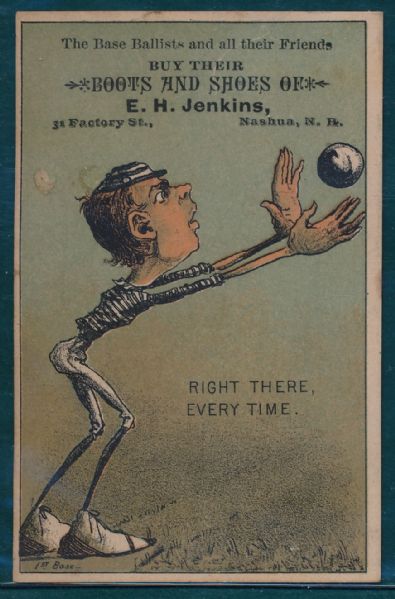 1890'S H804-14 E.H. JENKINS RIGHT THERE, EVERY TIME